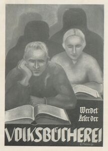 Werbeplakat für Volksbüchereien, 1939 (Quelle: Archivverbund Bautzen, Staatsfilialarchiv, 50614 Fachstelle für Büchereiwesen Bautzen, Nr. 340). Werbeplakat für Volksbüchereien, 1939 (Quelle: Archivverbund Bautzen, Staatsfilialarchiv, 50614 Fachstelle für Büchereiwesen Bautzen, Nr. 340).