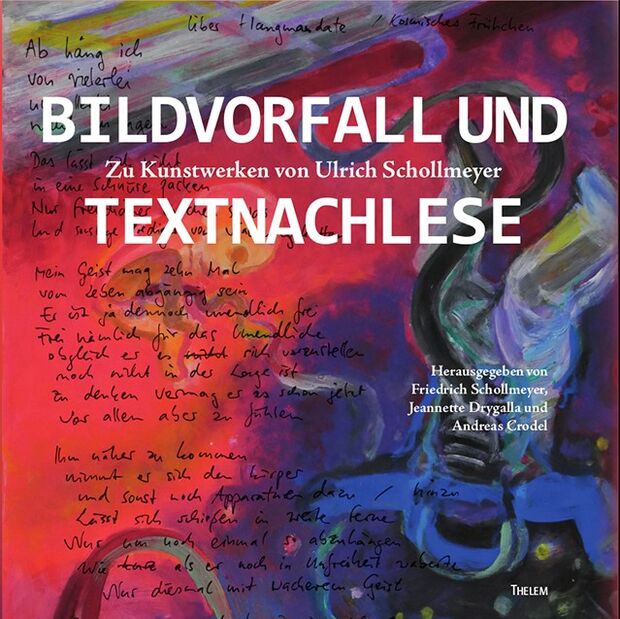 Cover des Buchs Bildvorfall und Textnachlese – Zu Kunstwerken von Ulrich Schollmeyer