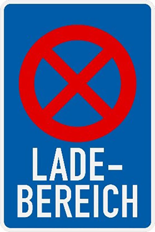 Verkehrszeichen Ladebereich rechteckiges Verkehrszeichen blau mit rotem Kreis mit zwei gekreuzten Linien darunter in weiß der Schriftzug Ladebereich, in dem ein